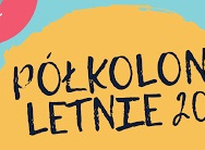 Lato 2021 półkolonie