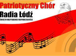Patriotyczny chór Radia Łódź – II Edycja