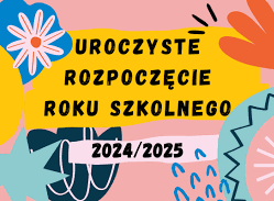 Rozpoczęcie Roku Szkolnego 2024/2025